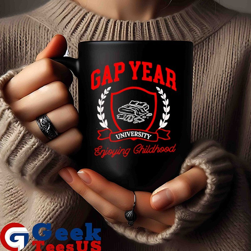 Gap Year Enjoying Childhood shirt