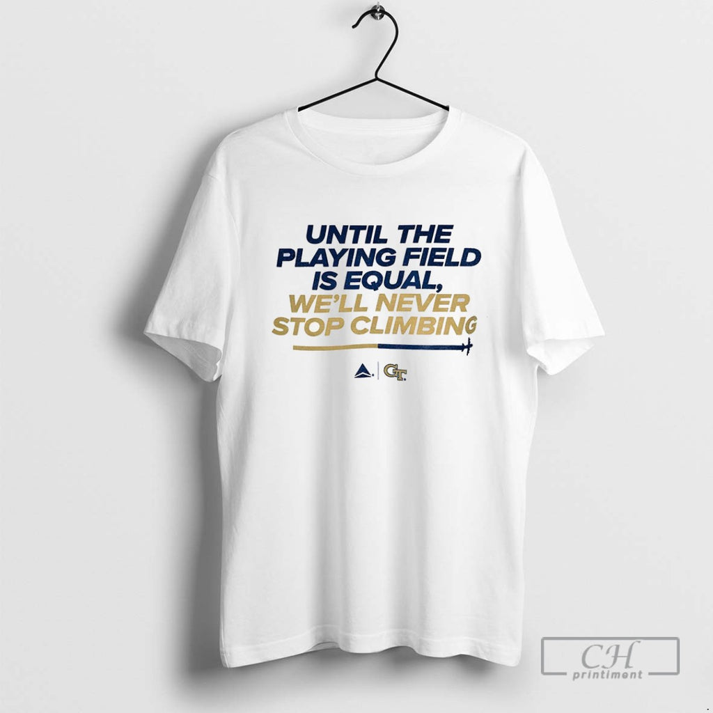 Georgia Tech Yellow Jackets Football Until The Playing Field Is Equal Well Never Stop Climbing