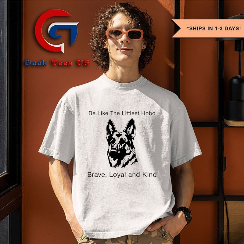 German Shepherd the littlest hobo brave loyal and kind shirt