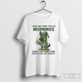 German Shepherd There Are Three Types Of Mornings Early Too Early Shirt Sweater