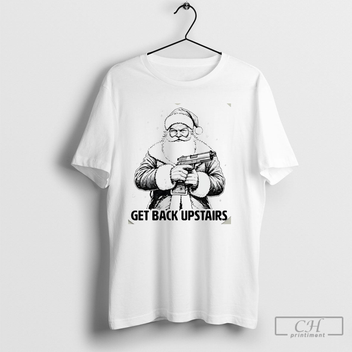 Get Back Upstairs Santa Claus Christmas