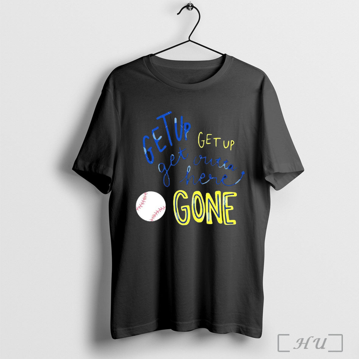 Get Up Get Up Get Outta Here Gone Baseball T Shirt