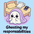 Ghosting My Responsibilities
