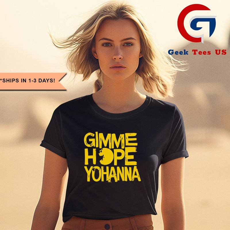Gimme Hope Yohanna shirt