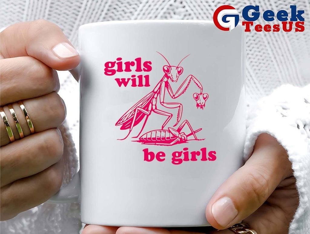 Girls will be girls shirt