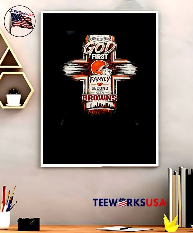God First Family Second Then Browns Cleveland Browns T-Shirt