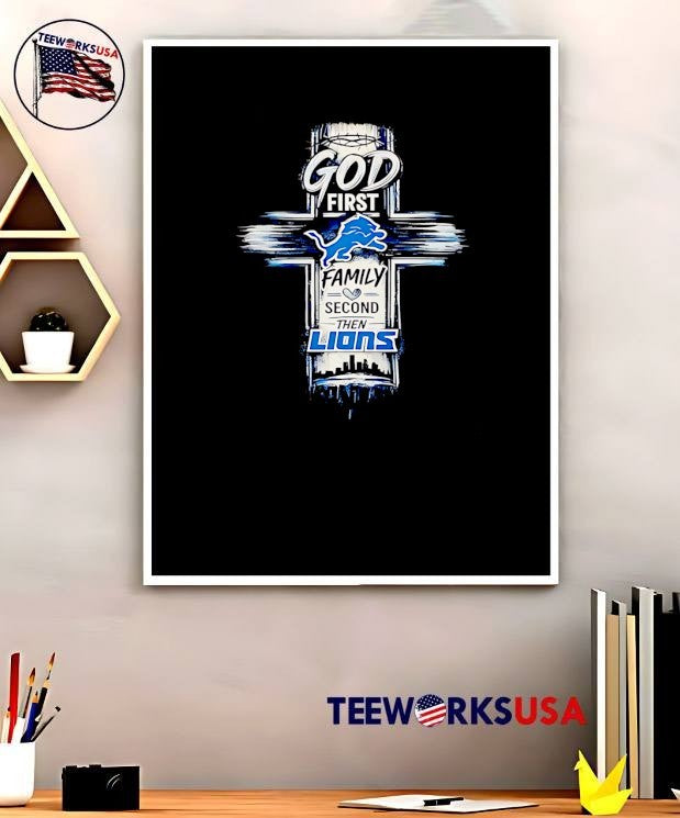 God First Family Second then Lions Detroit Football Fan T-Shirt