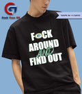 Green Bay Packers Fuck Around and Find Out T-shirt