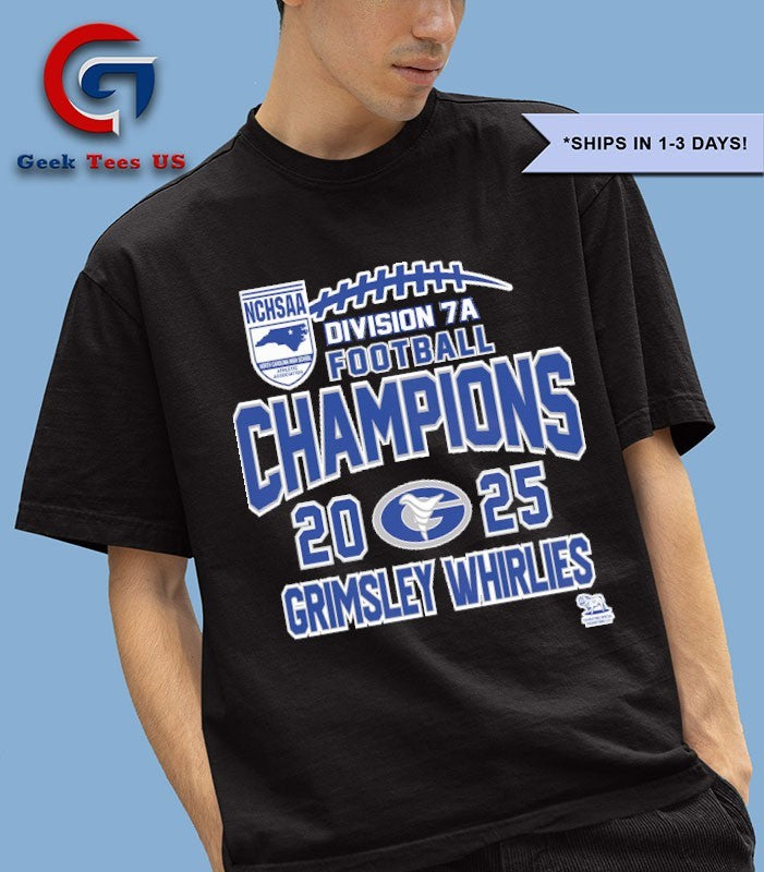 Grimsley Whirlies NCHSAA Division 7A Football Champions 2025 T-shirt