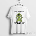 Grinch I Suck At Apologies So Unfuck You Or Whatever