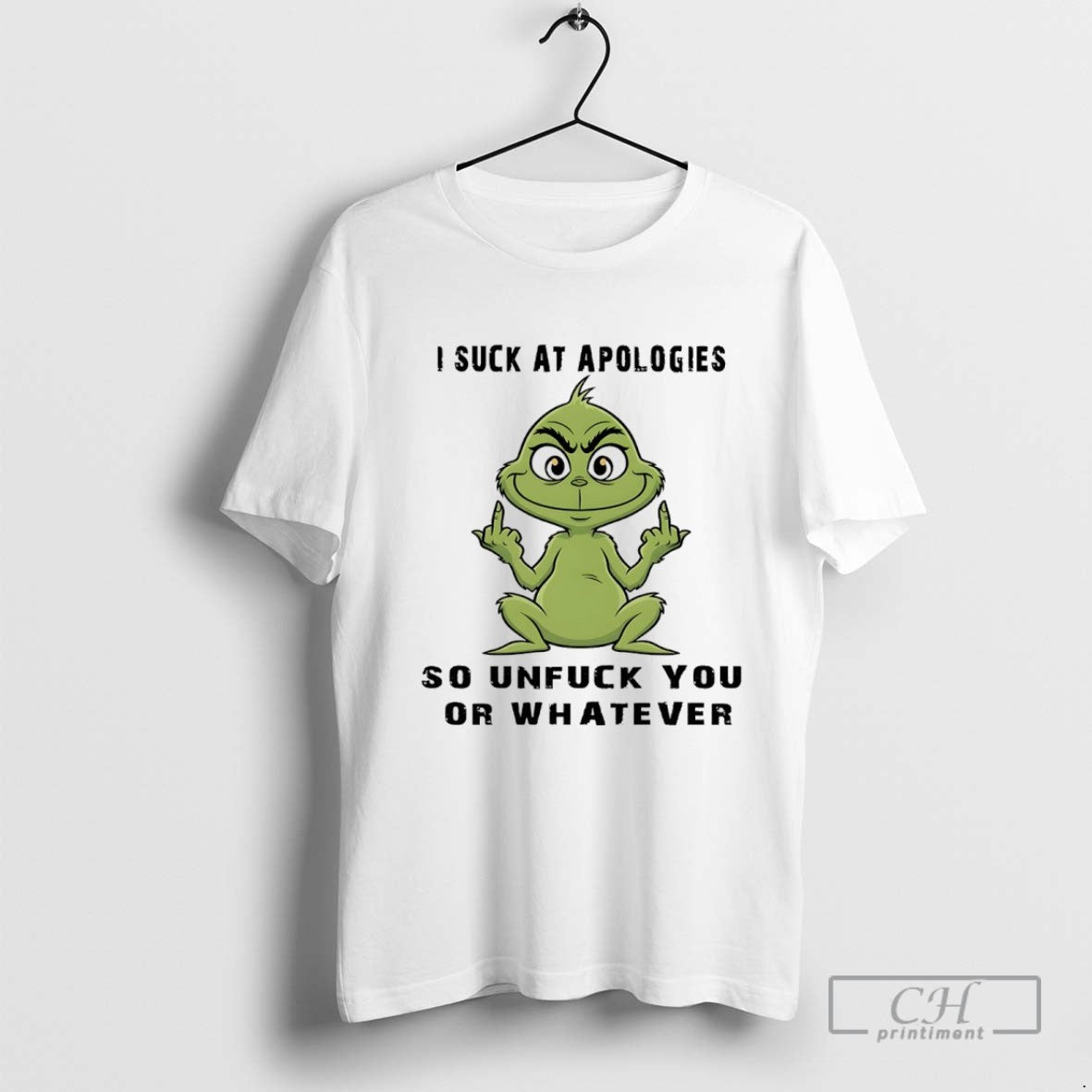 Grinch I Suck At Apologies So Unfuck You Or Whatever