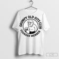 Grumpy Old Man Gits Club Founder Member