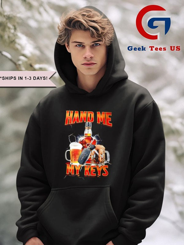 Hand me the keys shirt