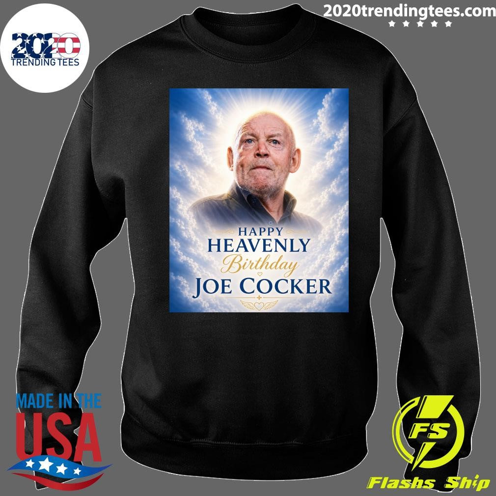 Happy Heavenly Birthday Joe Cocker Shirt