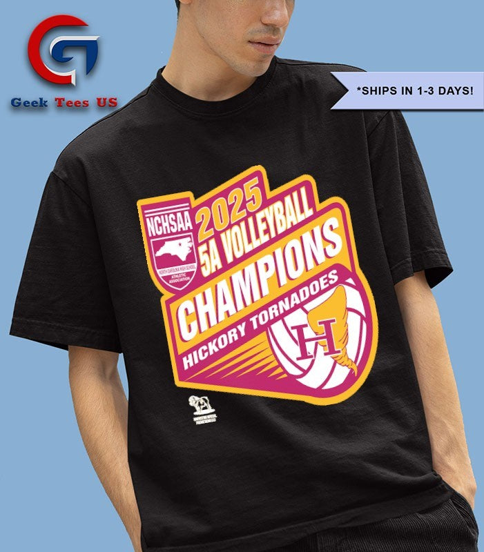 Hickory Tornadoes NCHSAA 5A Volleyball Champions 2025 T-shirt
