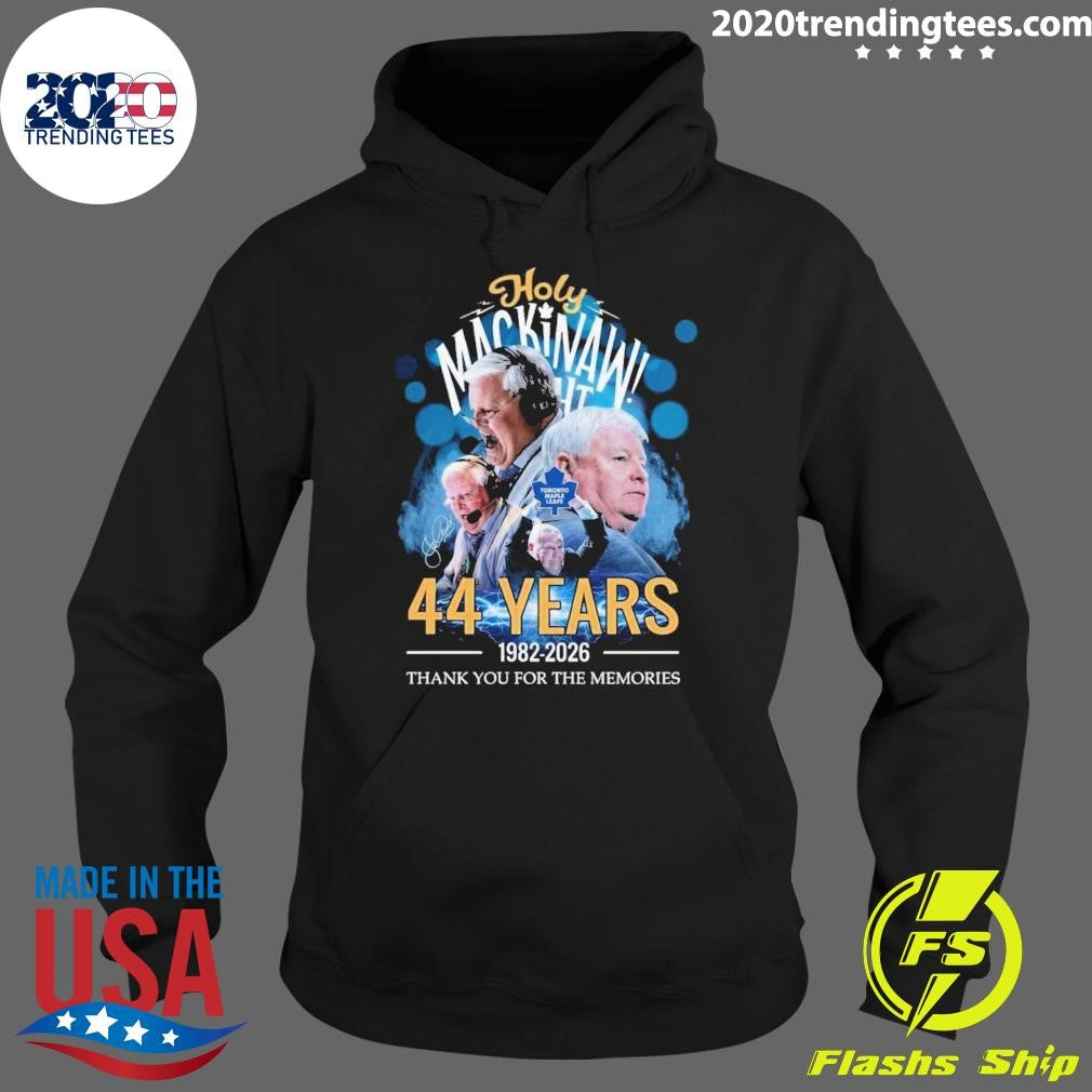 Holy Mackinaw 44 Years 1982-2026 Thank You For The Memories Shirt