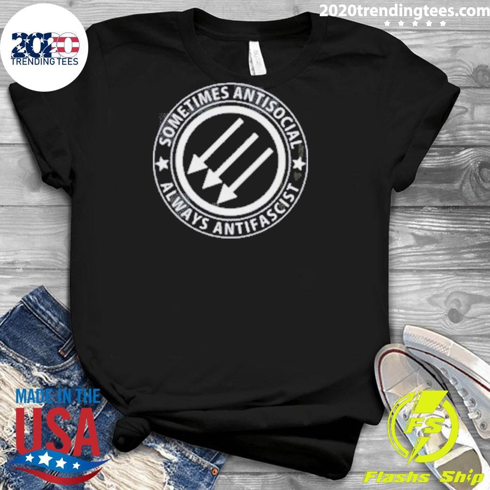 Sometimes Antisocial Always Antifascist 2026 Shirt