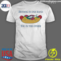 Hotdog In One Hand You In The Other Tee Shirt