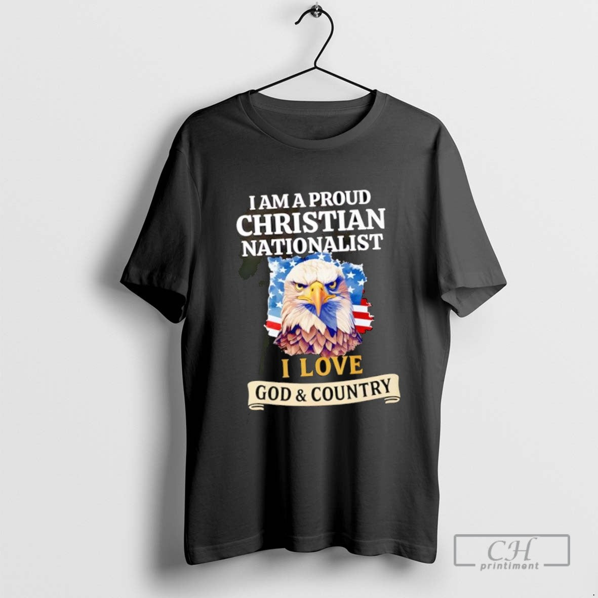 I Am A Proud Christian Nationalist I Love God Country