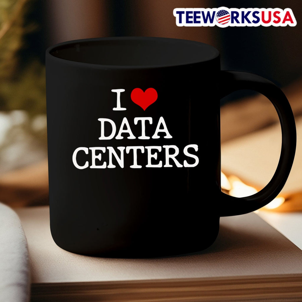 I Love Data Centers Shirt