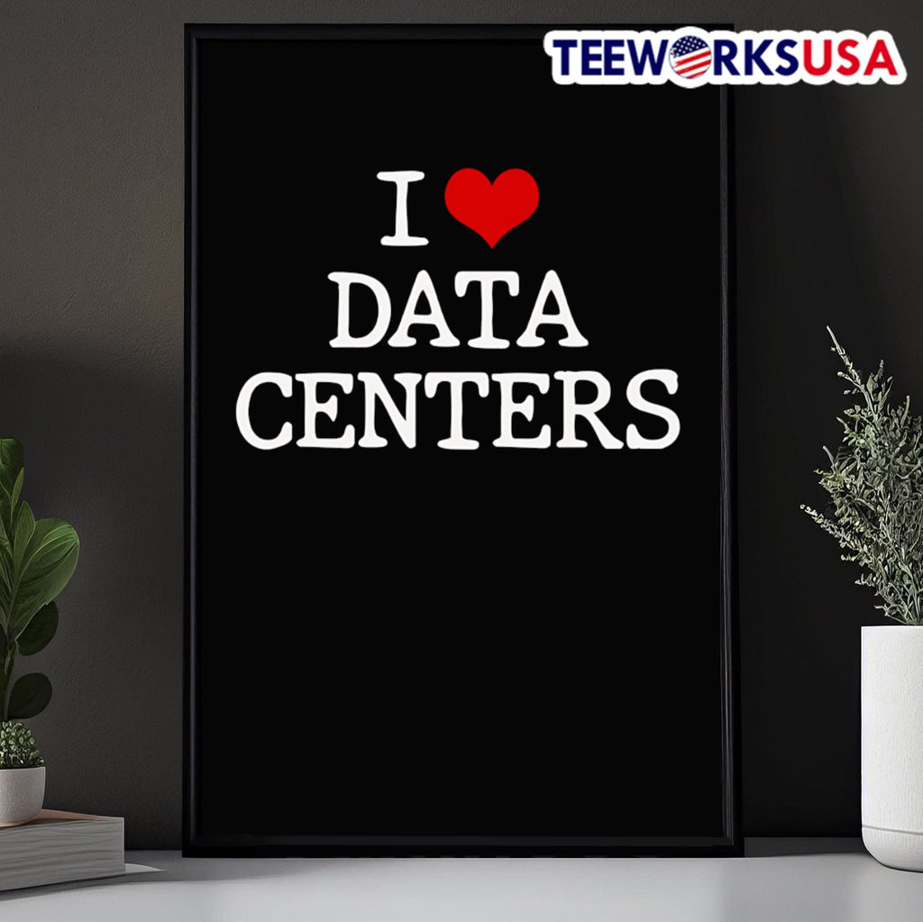 I Love Data Centers Shirt
