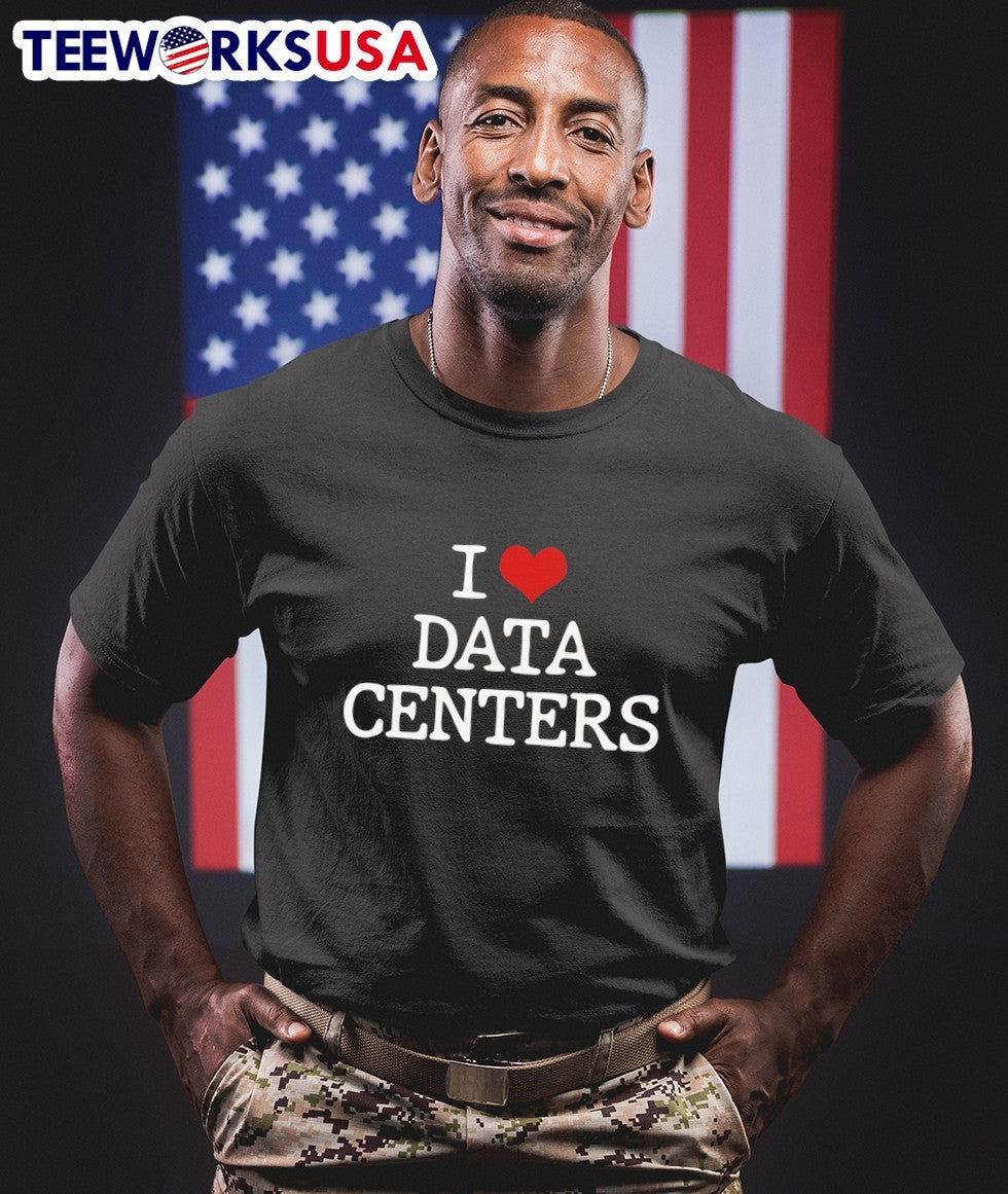 I Love Data Centers Shirt