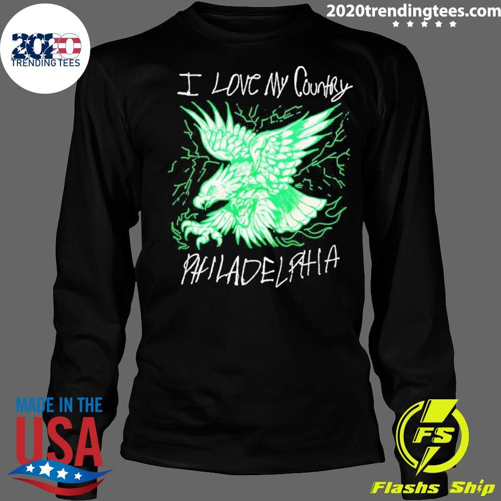 I Love My Country Philadelphia Eagles Football Nfl Shirt