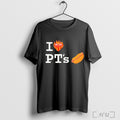 I Love Pts Hot Dog Heart Fire Shirt T Shirt