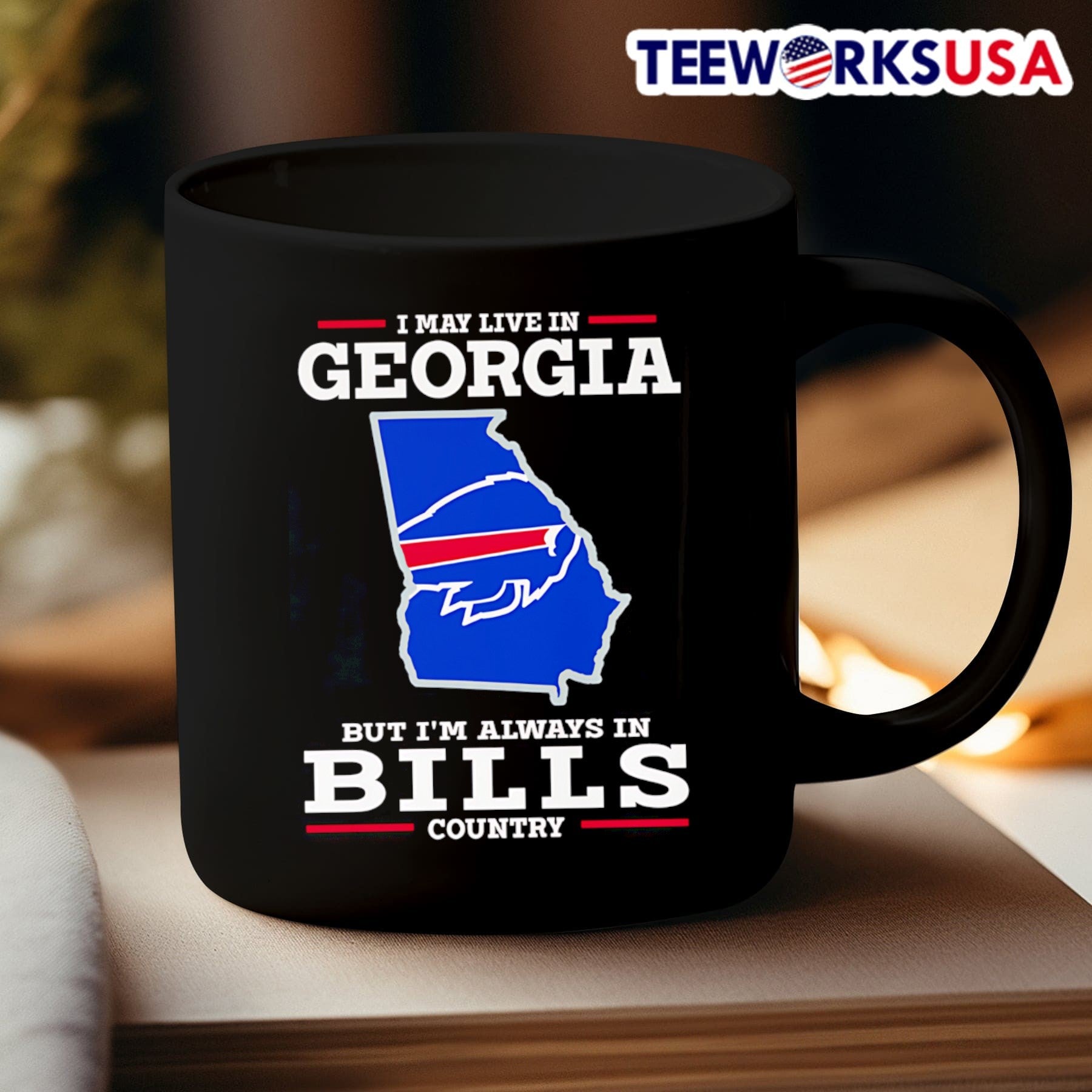 I May Live In Georgia But I Am Always In BILLS Country Shirt