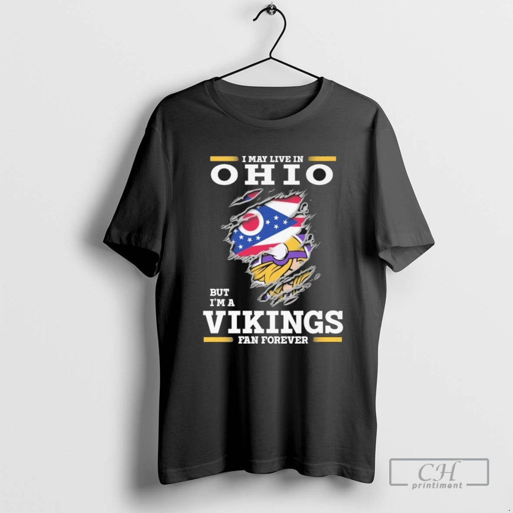 I May Live In Ohio But Im A Vikings Fan Forever