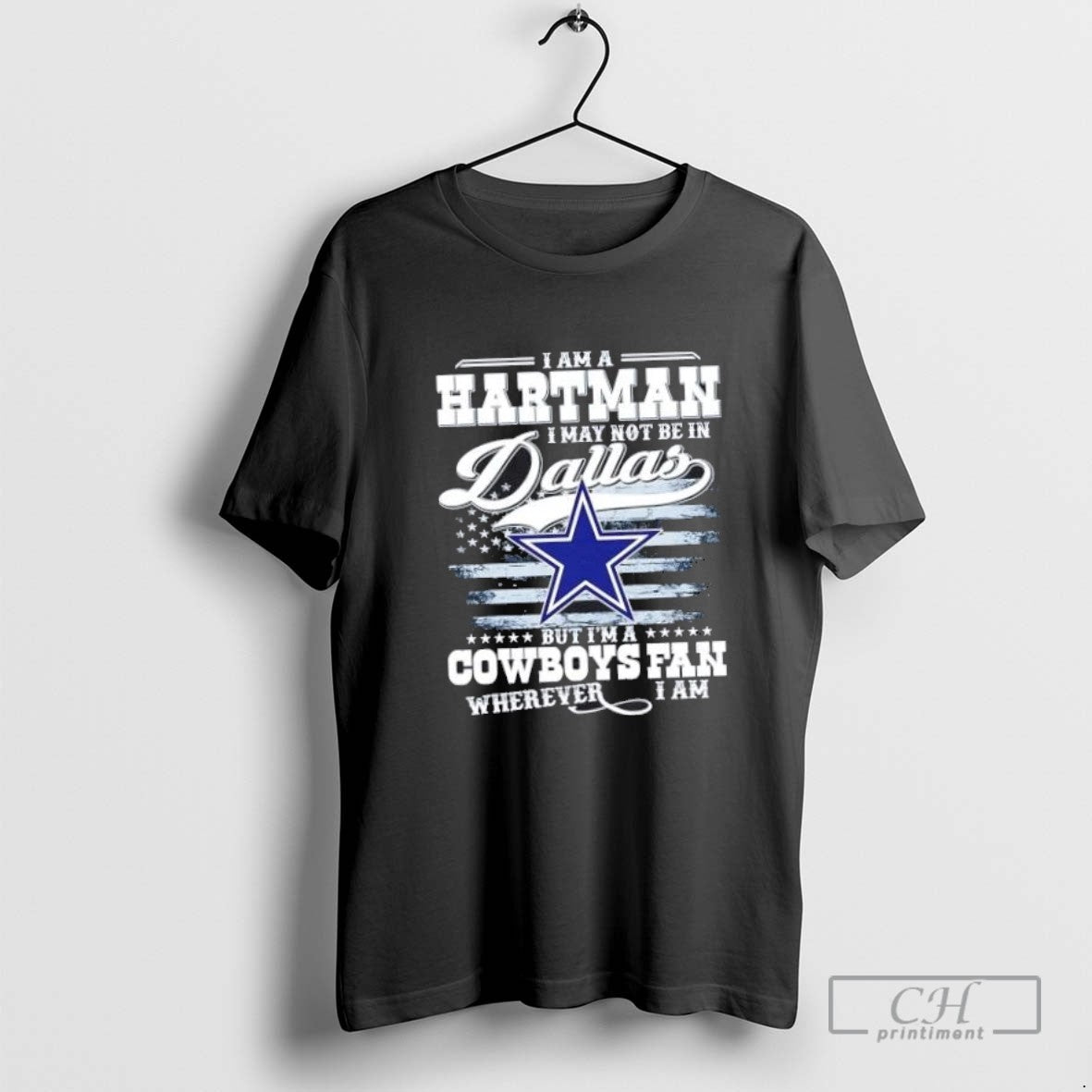 I Am A Hartman I May Not Be In Dallas But Im A Cowboys Fan