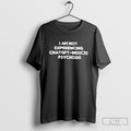 I Am Not Experiencing Chat Gpt Induced Psychosis Shirt Sweater