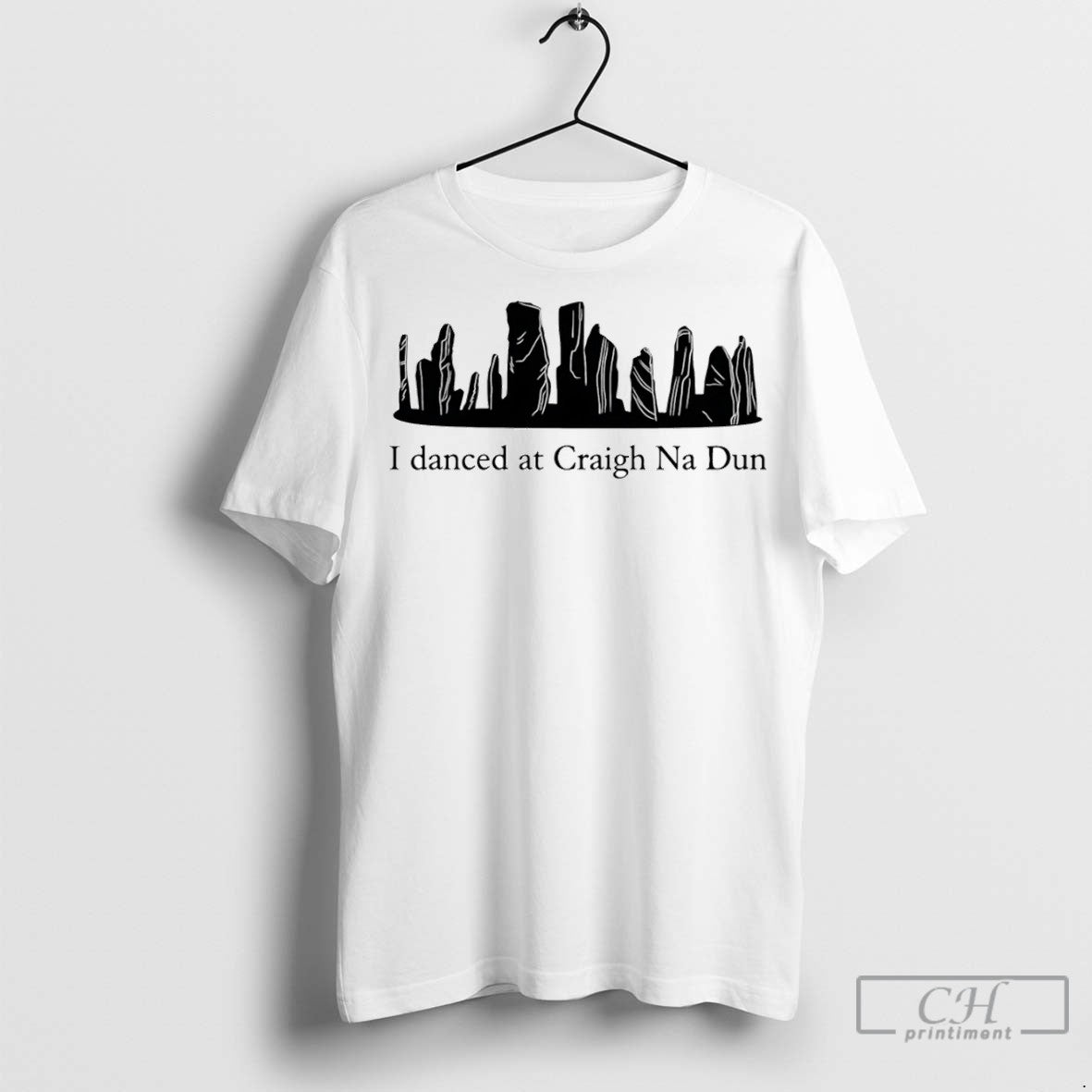 I Danced At Craigh Na Dun T Shirts Jpg