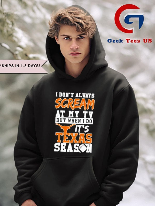 I don’t always scream at my TV but when I do it’s Texas Longhorns Season 2026 logo T-shirt