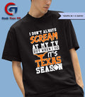 I don’t always scream at my TV but when I do it’s Texas Longhorns Season 2026 logo T-shirt