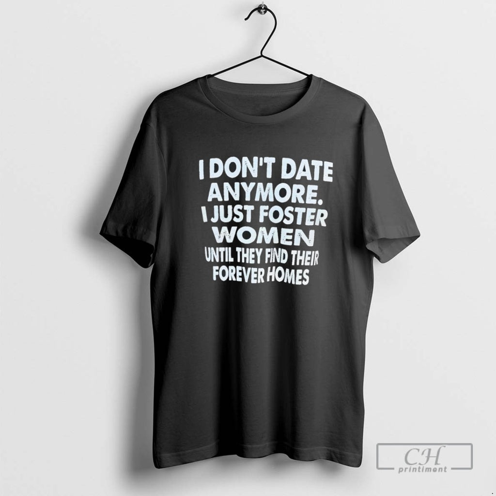 I Dont Date Anymore I Just Foster Women Until They Find Their Forever Homes