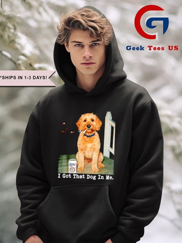 I got that dog in me Dog smoking T-shirt