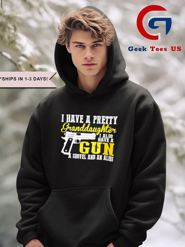 I have a pretty granddaughter I also have a gun shirt