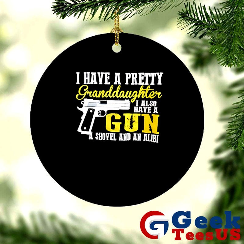 I have a pretty granddaughter I also have a gun shirt