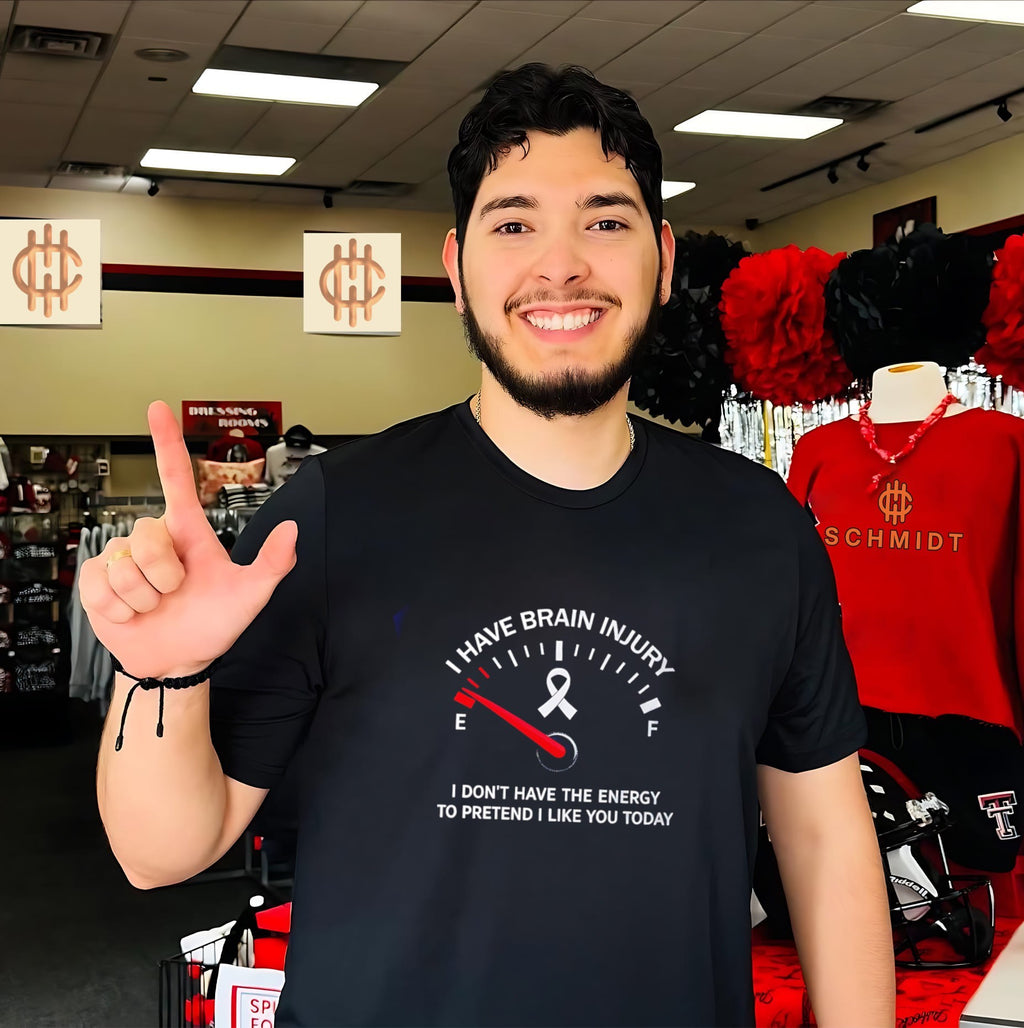 I have brain injury I don’t have the energy to pretend I like you today shirt