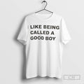I Like Being Called A Good Boy