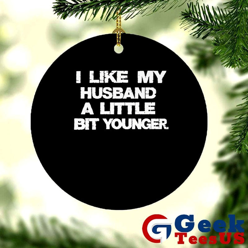 I like my husband a little bit younger shirt