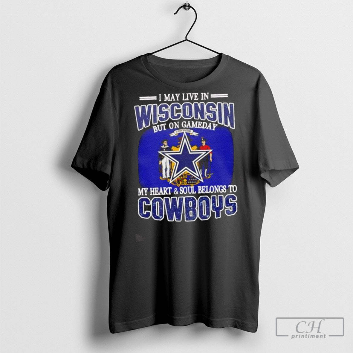 I Live In Wisconsin And On Gameday My Heart And Soul Belongs To Dallas Cowboys