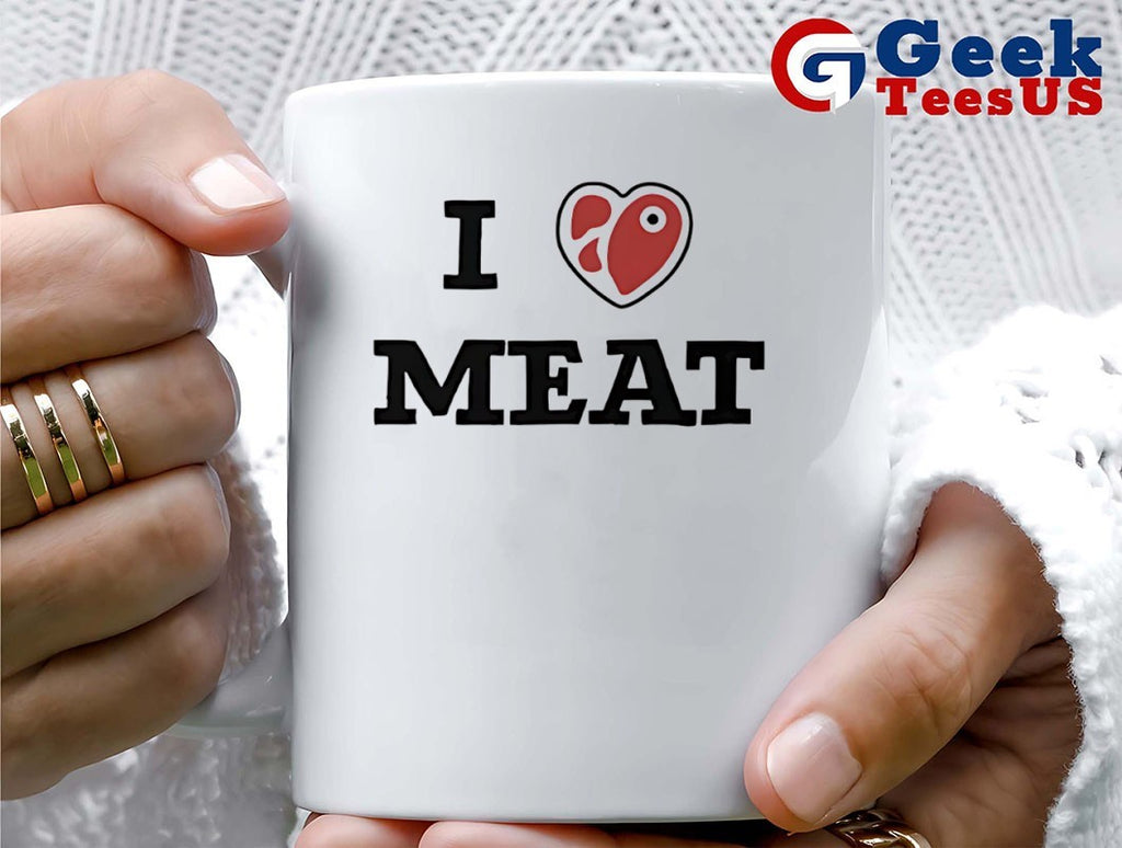 I love Meat shirt