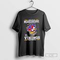 I May Live In Mississippi But Im A Minnesota Vikings Fan Forever