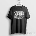 I Paused My Viking Documentary For This