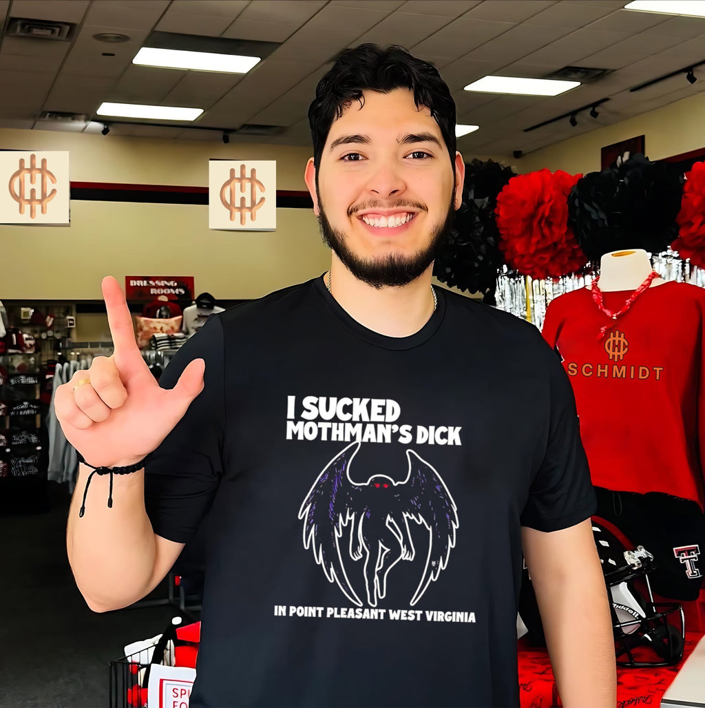 I sucked mothmans dick in point pleasant west virginia shirt