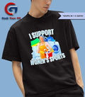 I support womens sports shirt