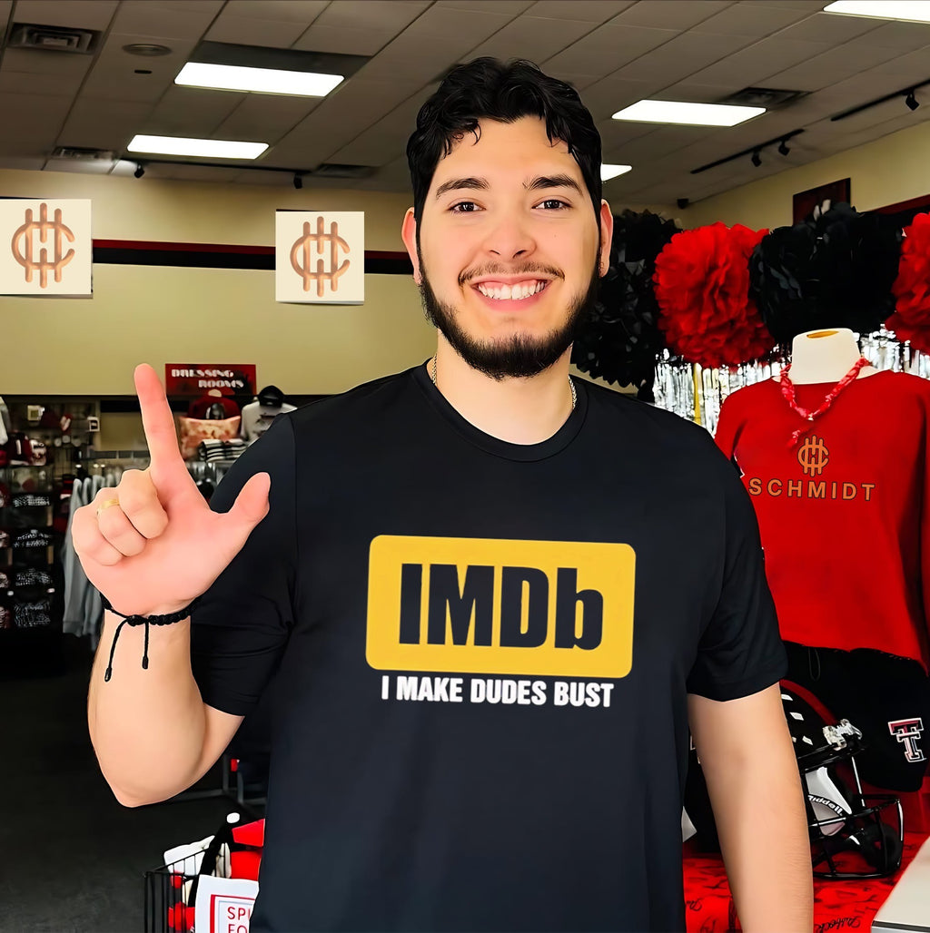 IMDb I Make Dudes Bust Shirt
