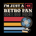 Im Just A Retro Fan